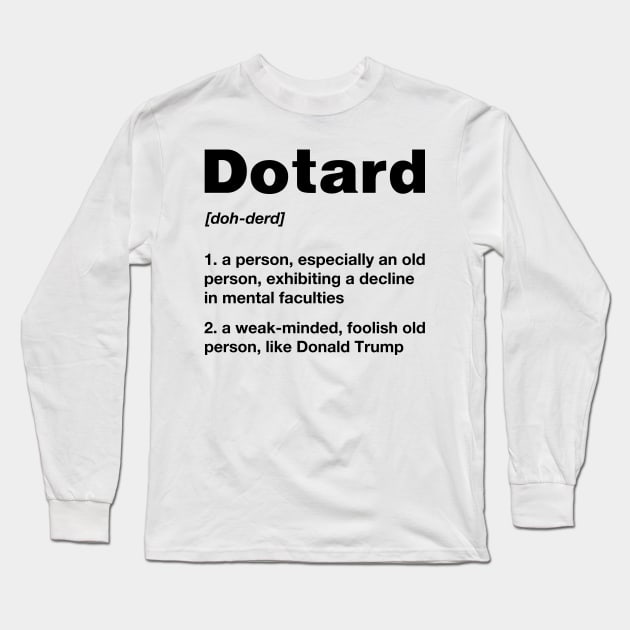 Dotard Definition Long Sleeve T-Shirt by cursorkz